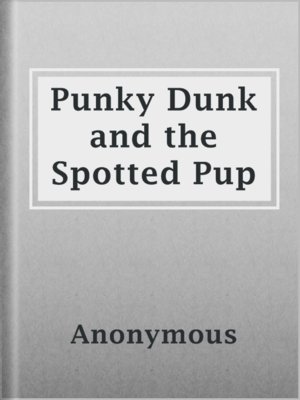 cover image of Punky Dunk and the Spotted Pup
